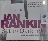 Set in Darkness written by Ian Rankin performed by James Macpherson on Audio CD (Abridged)